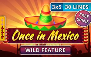 Once in Mexico